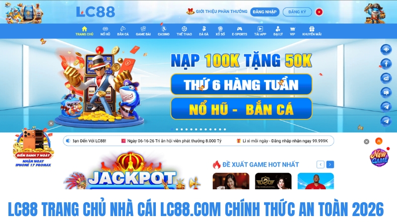 LC88 Trang Chủ Nhà Cái LC88.COM Chính Thức An Toàn 2026 Nhận +88k